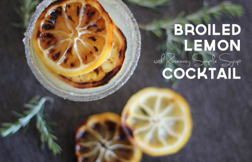 Good Eats: Broiled Lemon & Rosemary Cocktail | PepperDesignBlog.com