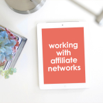 Blogging: Working With Affiliate Networks